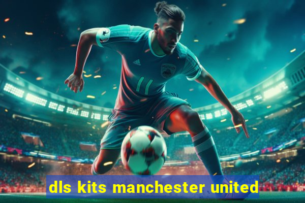 dls kits manchester united